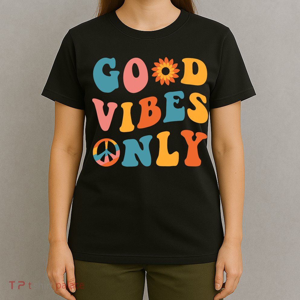 Good Vibes Only Groovy Trendy Peace Love 60s 70s Vintage T-Shirt
