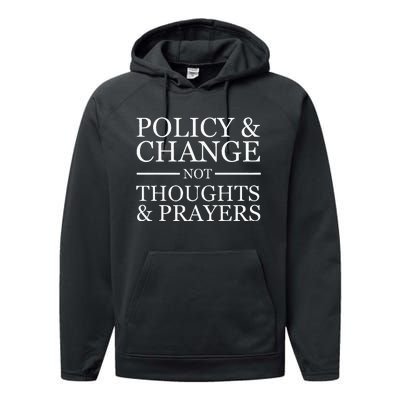 Gun Violence Policy & Change Not Thoughts Prayer Performance Fleece Hoodie