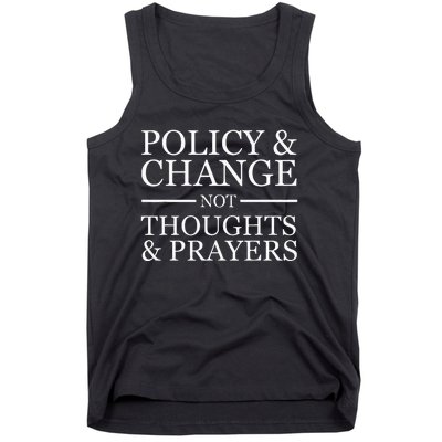 Gun Violence Policy & Change Not Thoughts Prayer Tank Top