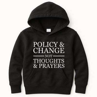 Gun Violence Policy & Change Not Thoughts Prayer Kids Hoodie
