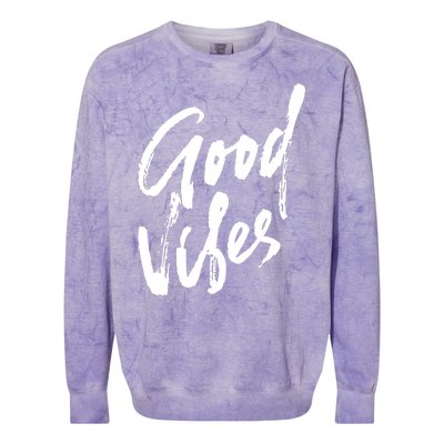 Good Vibes Positive Quote Colorblast Crewneck Sweatshirt