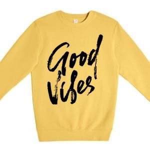 Good Vibes Positive Quote Premium Crewneck Sweatshirt