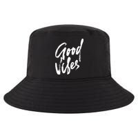 Good Vibes Positive Quote Cool Comfort Performance Bucket Hat