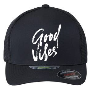 Good Vibes Positive Quote Flexfit Unipanel Trucker Cap