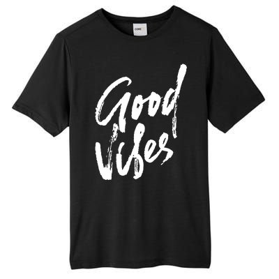 Good Vibes Positive Quote Tall Fusion ChromaSoft Performance T-Shirt