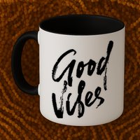 Good Vibes Positive Quote Mug