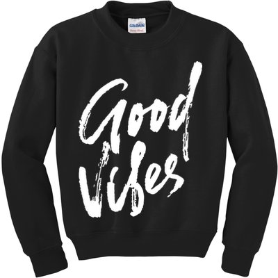 Good Vibes Positive Quote Kids Sweatshirt