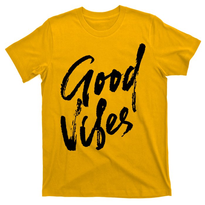 Good Vibes Positive Quote T-Shirt