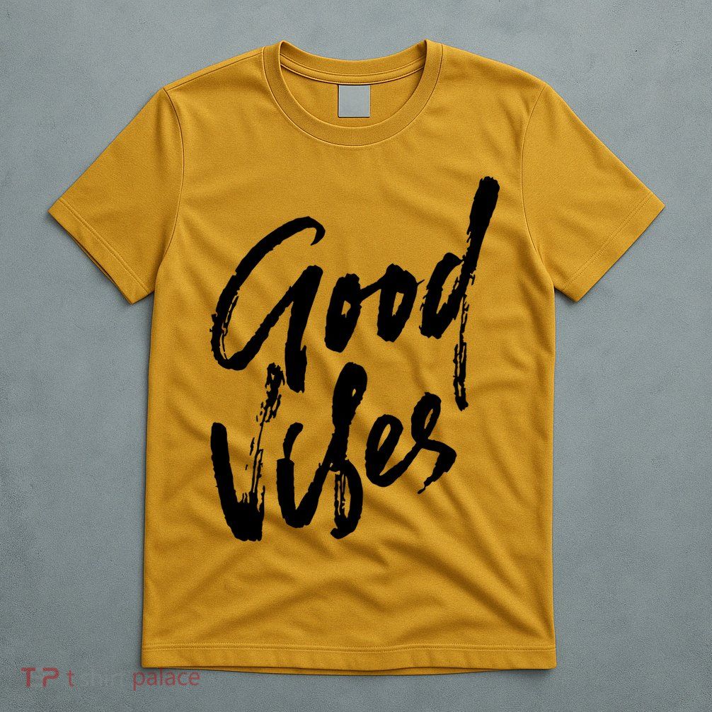 Good Vibes Positive Quote T-Shirt