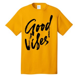 Good Vibes Positive Quote Tall T-Shirt