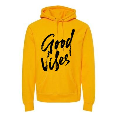 Good Vibes Positive Quote Premium Hoodie