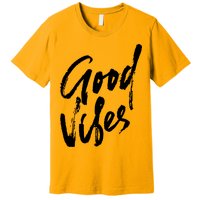 Good Vibes Positive Quote Premium T-Shirt