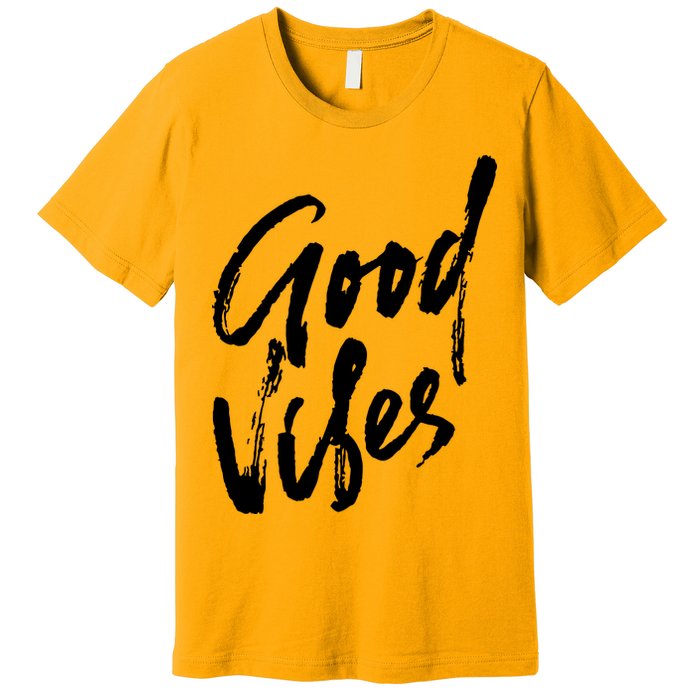 Good Vibes Positive Quote Premium T-Shirt