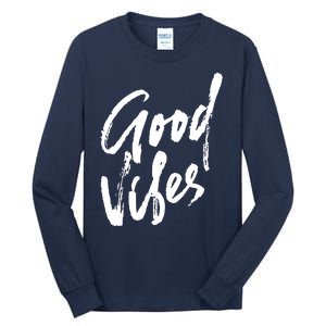 Good Vibes Positive Quote Tall Long Sleeve T-Shirt