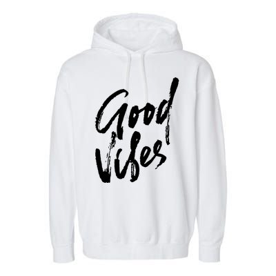 Good Vibes Positive Quote Garment-Dyed Fleece Hoodie