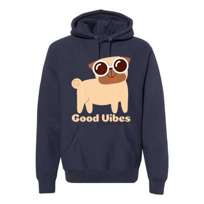 Good Vibes Pug Dog Lover Summer Vacation Positive Energy Premium Hoodie