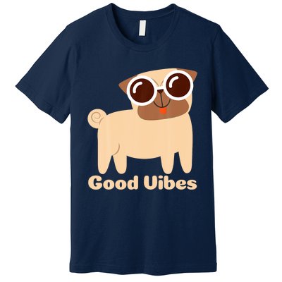 Good Vibes Pug Dog Lover Summer Vacation Positive Energy Premium T-Shirt