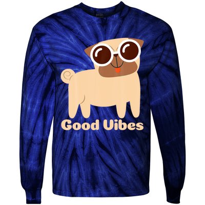 Good Vibes Pug Dog Lover Summer Vacation Positive Energy Tie-Dye Long Sleeve Shirt