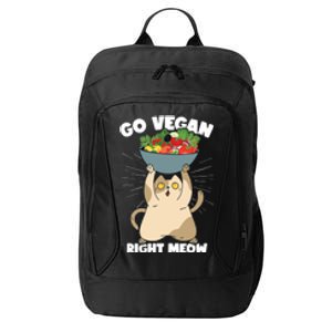 Go Vegan Right Meow Funny Veganism Cat Organic Food Vegan Gift City Backpack