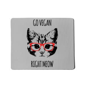 Go Vegan Right Meow Funny Gift For Vegans Vegan Funny Gift Mousepad