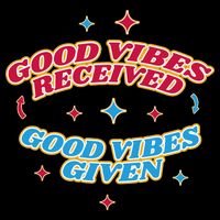 Good Vibes Received Good Vibes Given Retro Button
