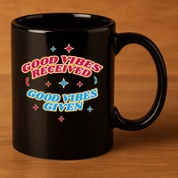 Good Vibes Received Good Vibes Given Retro 11oz C Handle Ceramic Mug