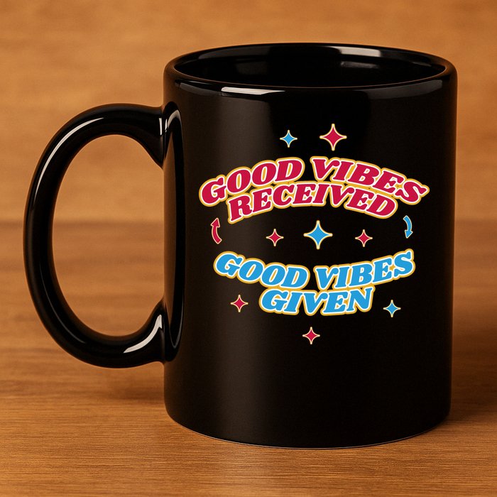 Good Vibes Received Good Vibes Given Retro 11oz C Handle Ceramic Mug