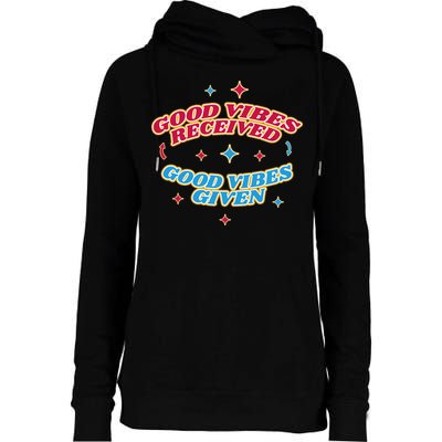 Good Vibes Received Good Vibes Given Retro Womens Funnel Neck Pullover Hood