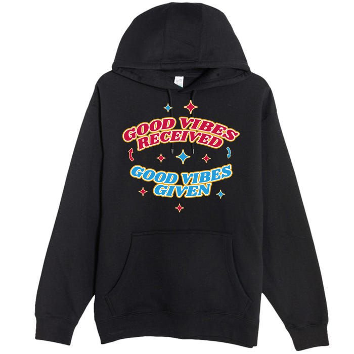 Good Vibes Received Good Vibes Given Retro Premium Pullover Hoodie