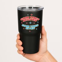 Good Vibes Received Good Vibes Given Retro Tumbler