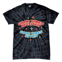 Good Vibes Received Good Vibes Given Retro Tie-Dye T-Shirt