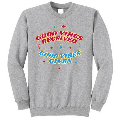 Good Vibes Received Good Vibes Given Retro Sweatshirt