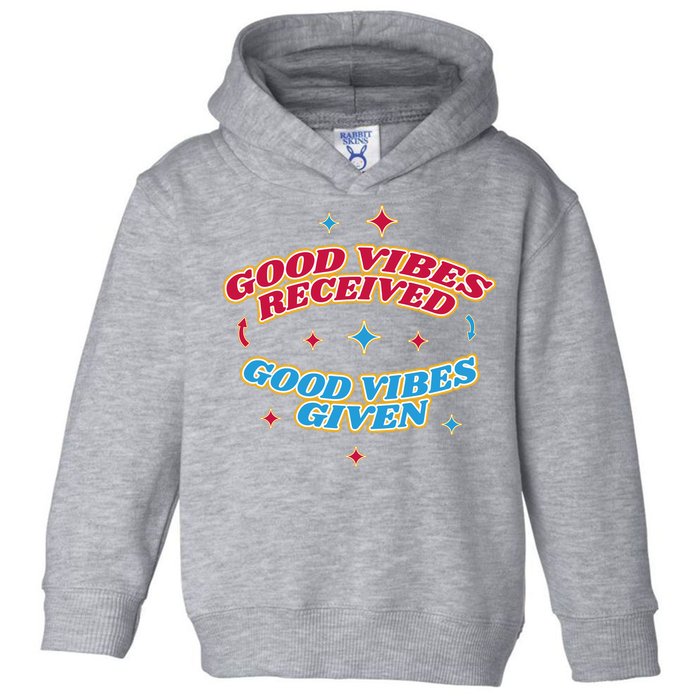 Good Vibes Received Good Vibes Given Retro Toddler Hoodie