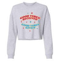 Good Vibes Received Good Vibes Given Retro Cropped Pullover Crew