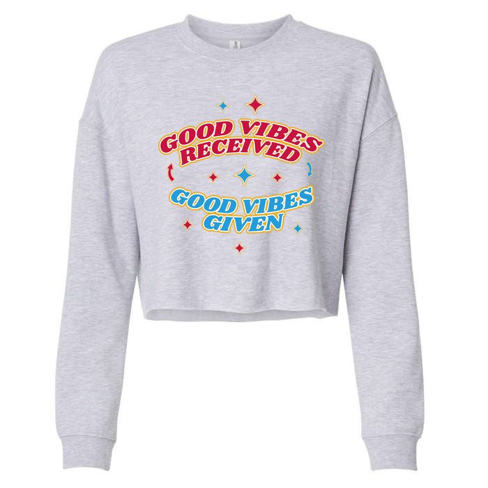Good Vibes Received Good Vibes Given Retro Cropped Pullover Crew