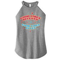 Good Vibes Received Good Vibes Given Retro Women's Perfect Tri Rocker Tank