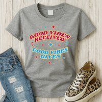 Good Vibes Received Good Vibes Given Retro Womens T-Shirt