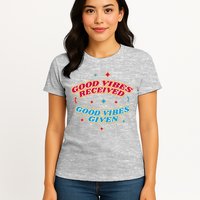 Good Vibes Received Good Vibes Given Retro Womens T-Shirt