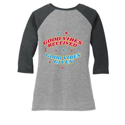 Good Vibes Received Good Vibes Given Retro Women's Tri-Blend 3/4-Sleeve Raglan Shirt