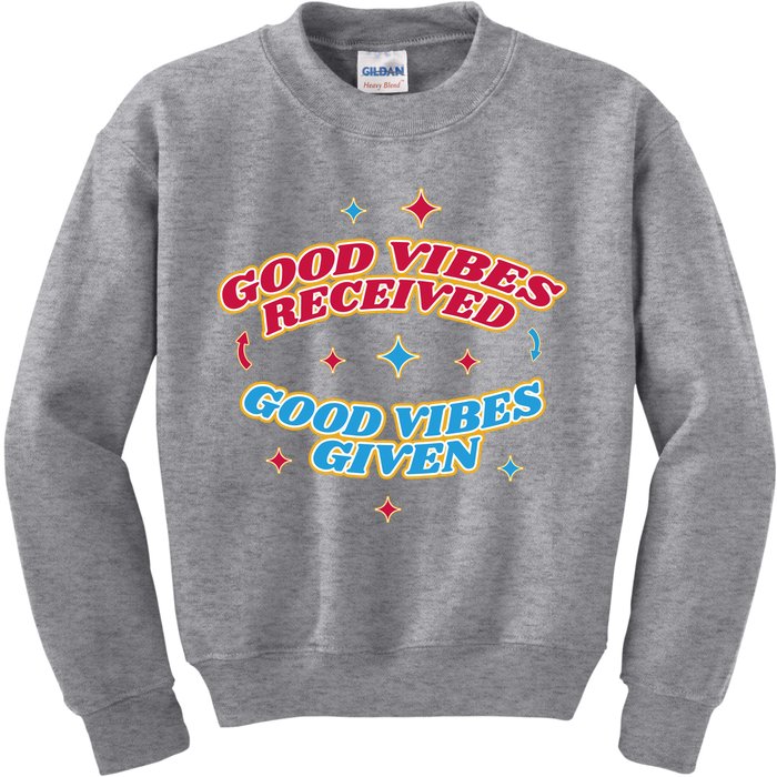 Good Vibes Received Good Vibes Given Retro Kids Sweatshirt