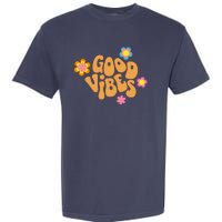 Good Vibes Retro Groovy Flower Garment-Dyed Heavyweight T-Shirt