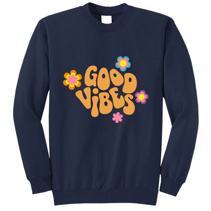 Good Vibes Retro Groovy Flower Tall Sweatshirt