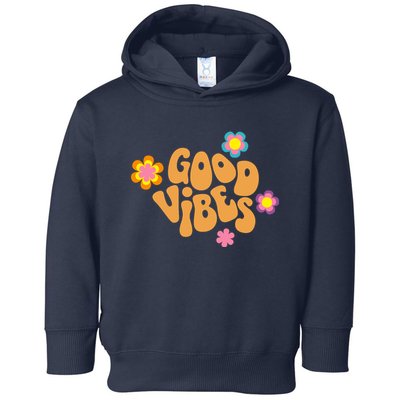 Good Vibes Retro Groovy Flower Toddler Hoodie