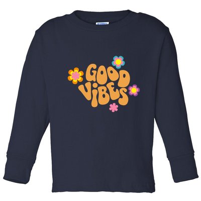 Good Vibes Retro Groovy Flower Toddler Long Sleeve Shirt