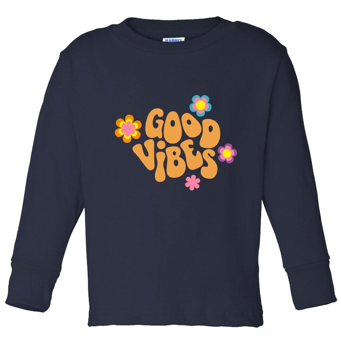 Good Vibes Retro Groovy Flower Toddler Long Sleeve Shirt