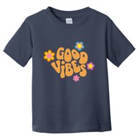 Good Vibes Retro Groovy Flower Toddler T-Shirt