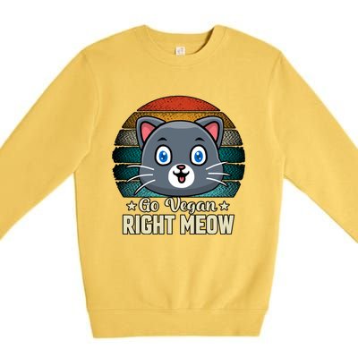 Go Vegan Right Meow Vegan Funny Saying Cute Gift Premium Crewneck Sweatshirt