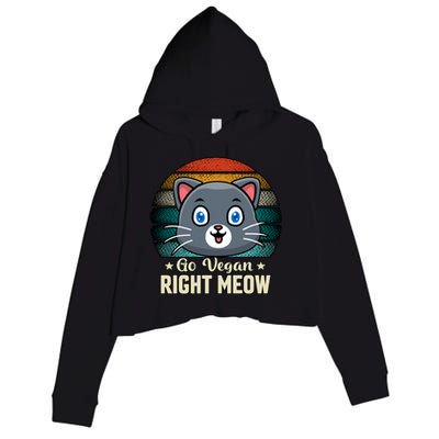 Go Vegan Right Meow Vegan Funny Saying Cute Gift Crop Fleece Hoodie