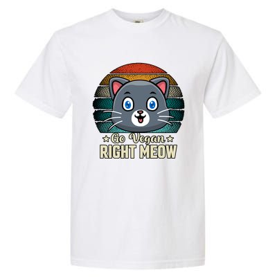 Go Vegan Right Meow Vegan Funny Saying Cute Gift Garment-Dyed Heavyweight T-Shirt