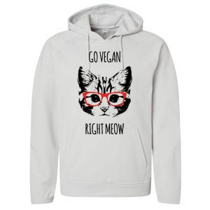 Go Vegan Right Meow Funny Gift For Vegans Vegan Cool Gift Performance Fleece Hoodie